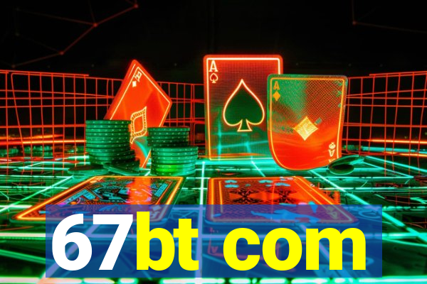 67bt com